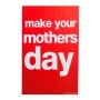 MOTHERS DAY  Sign Posters - 4 pack